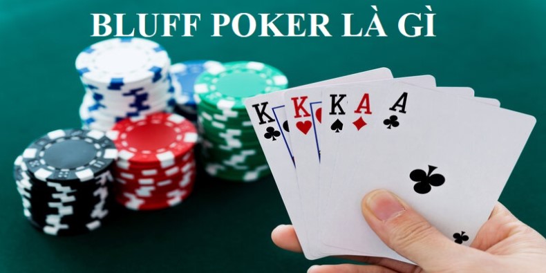 Bluff Poker là gì?